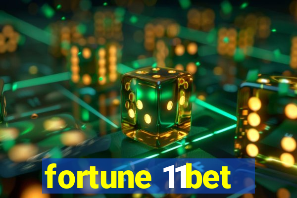 fortune 11bet